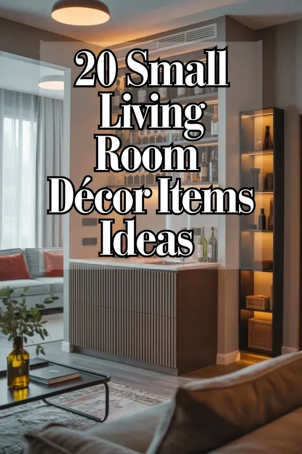 20 Amazing Small Living Room Décor Items Ideas for Modern Homes